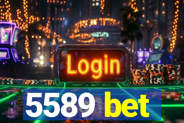 5589 bet